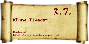 Kühne Tivadar névjegykártya